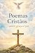 Poemas Cristãos: Amor... graça e paz (Portuguese Edition)