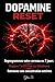 DOPAMINE RESET: Reprogrammez votre cerveau en 7 jours Stoppez l’addiction au telephone Retrouvez une concentration extreme (French Edition)