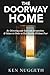 The Doorway Home: Re-directing your interests, perspectives, and values in order to face reality without fear