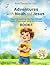 ADVENTURES WITH NOAH AND JESUS BOOK 1: Bible Stories for Kids: 3 Stories About Trust, Comfort, and Forgiveness (Ages 2–8) (JESUS IS WITH ME)
