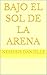 Bajo el sol de la arena (Spanish Edition)