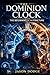 The Dominion Clock: The beginning of the Fracture (The Dominion Cycle)