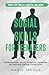 Social Skills for Teenagers: Understanding Social Issues for Teenagers and Building Strong Connections (Teen Life Skills & Mental Wellness)