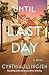 Until the Last Day by Cynthia Ellingsen
