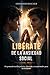 Libérate de la ansiedad social: Un protocolo mental práctico, divertido y transformador. (Spanish Edition)