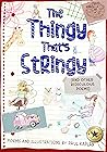 The Thingy That's Stringy by Paul Kaplan The Thingy That's Stringy by Paul Kaplan