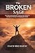 THE BROKEN SAGE by Coach Mike Basevic