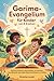 Garima-Evangelium Für Kinder von 4-8 Jahren: Einfache biblische Geschichten, um Glauben, Freundlichkeit und starke Werte bei Kindern zu fördern (German Edition)