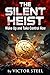 The Silent Heist: Wake up and Take Control Now