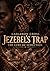 JEZEBEL’S TRAP: THE LURE OF SEDUCTION: Exposing the Spirit, Breaking the Cycle, and Walking in Authority