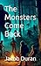 The Monsters Come Back: An adventurous story of monsters and kids!