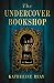 The Undercover Bookshop by Katherine Reay