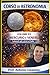 CORSO DI ASTRONOMIA - Volume 03 - Mercurio e Venere: I pianeti più vicini al Sole (Italian Edition)