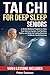 Tai Chi Deep Sleep For Seniors: A 28-Day Bedtime Program to Calm Your Nervous System, End Restless Nights, and Wake Up Feeling Restored — 10-Minute Gentle Routines