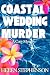 Coastal Wedding Murder: An ...