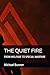 THE QUIET FIRE: FROM WELFARE TO SPECIAL WARFARE