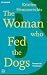 The Woman Who Fed The Dogs: Read the World A to Z: Belgium