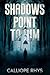 Shadows Point to Him