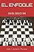 EL ENFOQUE: EN EL SIGLO XXI (Spanish Edition)