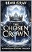 THE CHOSEN CROWN (FORBIDDEN EMPIRE Book 2)