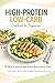 High-Protein Low-Carb Cookbook for Beginners: 75 Quick & Delicious High-Protein Meals with Low Carbs — Simple Recipes, Meal Prep Ideas & Beginner-Friendly for Busy People