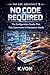 No Code Required: The Configuration Studio That Puts Governance in Everyone’s Hands (The GRC Architect Book 7)