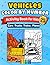 Vehicles Color By Number: Fun Activity Book for Kids Ages 4-8: Cars, Trucks, Trains, Planes and Construction Vehicles Coloring Pages for Boys & Girls