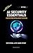 AI Security Essentials: Protecting Intelligent Systems