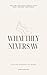What They Never Saw: A Healing Workbook for Women to Rebuild Self-Trust, Set Boundaries, and Protect Their Peace
