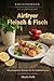 Airfryer - Fleisch & Fisch: 88 gelingsichere Rezepte für die Heißluftfritteuse (KnusperWerk - Die Airfryer-Reihe) (German Edition)