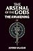 The Arsenal of the Gods: The Awakening