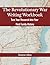 The Revolutionary War Writing Workbook: Turn Your Research Into Your First Family History