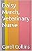 Daisy March, Veterinary Nurse