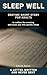 SLEEP WELL - A Letter Written and Never Sent - Bedtime Short Story for Adults, Relaxing Fiction: Quiet Story for Rest, Story to Fall Asleep, Bedtime Reading, ... WELL Bedtime Short Stories for Adults)