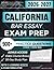 CALIFORNIA BAR ESSAY EXAM PREP 2026 – 2027: Expanded Edition Comprising Detailed Review Based on IRAC Strategies, 900+ Verified Questions and Answers and Hours of E-Learning Access to Pass the Exam
