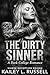 The Dirty Sinner: A Dark College Romance (Romance At Its Peak Book 2)
