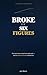 Broke on Six Figures: Why Smart Earners Stay Financially Stuck and the Behavioral System to Break Free