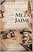 Del linaje Meza al apellido Jaime (Spanish Edition)