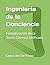 Ingeniería de la Conciencia: Formalización de la Teoría Cósmica Unificada (Spanish Edition)