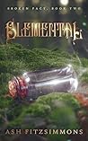Elemental: Broken...