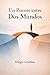 Un Puente entre Dos Mundos (Spanish Edition)