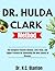 Dr. Hulda Clark Method: The Complete Parasite Cleanse, Liver Flush, and Zapper Protocol for Eliminating the Root Causes of Disease