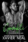 The Gamble by Xavier Neal