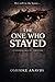 THE ONE WHO STAYED: A Psychological Thriller
