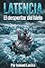 LATENCIA: El despertar del hielo: (Una novela de Apocalipsis Zombi) (Spanish Edition)
