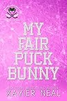 My Fair Puck Bunny by Xavier Neal