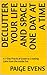 Declutter Your Life and Space One Day at a Time: A 7-Day Practical Guide to Creating Calm from the Inside Out