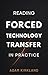Reading Forced Technology Transfer in Practice