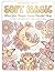 Soft & Savage: Soft Magic: ...