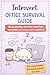 Introvert Office Survival Guide: Wie du Meetings überlebst, Small Talk vermeidest und trotzdem deinen Job behältst (German Edition)